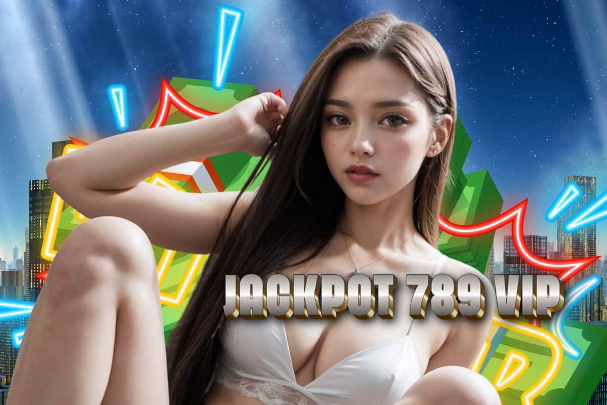 jackpot 789 vip slot
